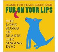 Fur on Your Lips: The Love Songs of Beanie the Sin