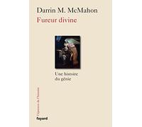 Fureur divine: Une histoire du génie