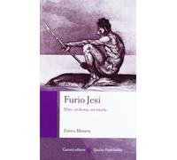 Furio Jesi. Mito, violenza, memoria (Quality paperbacks)