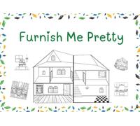 Furnish Me Pretty: Draw, Color, or Mix & Match Cut-Outs to Decorate the Many Houses (Pretty Inside & Out)
