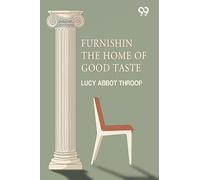 Furnishing The Home Of Good Taste