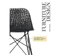 Furniture Design /anglais: an introduction to development, materials and manufacturing