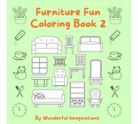 Furniture Fun Coloring Book 2: An excellent edition to the first book. This book is aimed at Children and Adults alike who enjoy simply coloring.