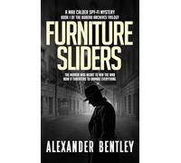 Furniture Sliders: A Max Calder Spy-Fi Mystery: 1 (The Bureau Archives Trilogy)