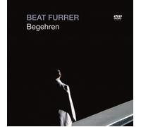 Furrer, Beat - Begehren (DVD)