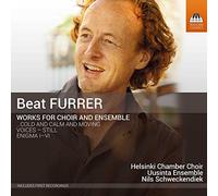 Furrer Beat - Furrer, Beat : Oeuvres pour Choeur et Ensemble