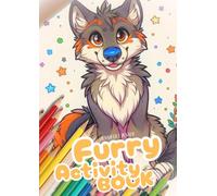 Furry Activity Book: Coloring and activity book for furries, crossword, adoptables, reference sheets, connect the dots, and mazes.