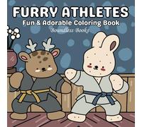 Furry Athletes: Cozy Friends Fun and Adorable Coloring Book
