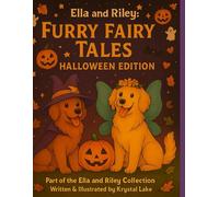 Furry Fairy Tales: Halloween Edition (Ella and Riley Explore Fur, Fun, and Fairy Tales)