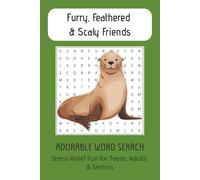 Furry, Feathered & Scaly Friends Word Search Puzzle Book: Word Searches With Easy To Read Print About Adorable Animals｜6 x 9 inches, 110 pages｜50+ Puzzles... Relaxing Word Search for All Ages.