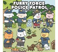 Furry Force Police Patrol: Animal Unit Coloring Book (Places, Scenes and Spaces Bold & Easy Coloring Book Series)