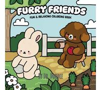 Furry Friends: A Cute and Calming Animal Coloring Book for Adults and Teens Featuring Garden Scenes and Simple Designs for Relaxation