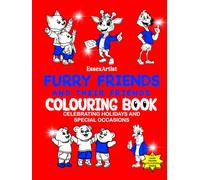 Furry Friends and Their Friends Colouring Book: Celebrating Holidays and Special Occasions