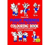 Furry Friends and Their Friends Colouring Book: Celebrating Holidays and Special Occasions