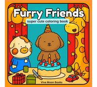 Furry Friends Coloring Book: Super Cute Coloring Book