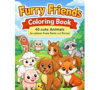 Furry Friends Colouring Book: 40 Cute Animals to Colour from the Farm and Forest