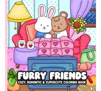 Furry Friends: Cozy, Romantic & Supercute Coloring Book (The Furry Friends Series)