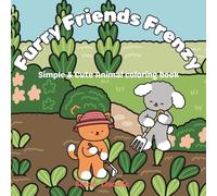 Furry Friends Frenzy: Simple & Cute Animal Coloring Book
