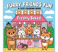 Furry Friends Fun A Cute Coloring: For Adults and Teens Featuring Adorable Animals