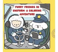 Furry Friends in Uniform: A Coloring Adventure