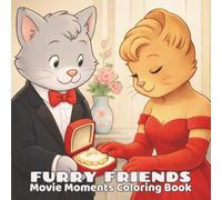 Furry Friends: Movie Moments Coloring Book: 45 Cute & Cozy Iconic Movie Scenes | For Teens & Adults