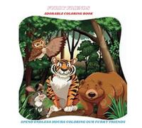 FURRY FRIENDS: SPEND ENDLESS HOURS COLORING