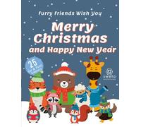 Furry Friends Wish You Merry Christmas and Happy New Year: 25 Animal Cut & Paste Templates for Kids Ages 5-10
