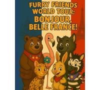 Furry Friends World Tour: Bonjour, Belle France!