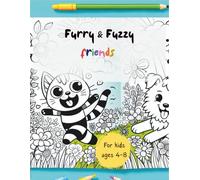 Furry & Fuzzy Friends for Ages 4-8: Cats, Dogs & Bees to Color