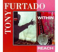Furtado, Tony - Within Reach [Casete]