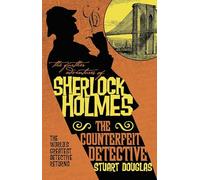 FURTHER ADV OF SHERLOCK HOLMES MMPB COUNTERFEIT DETECTIVE: The Counterfeit Detective (Further Adventures of Sherlock Holmes)
