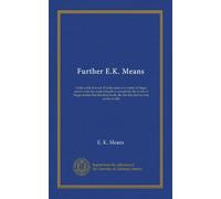 Further E.K. Means: Is this a title? It is not. It is the name of a writer of Negro stories, who has made himself so completely the writer of Negro ... like the first and second, needs no title