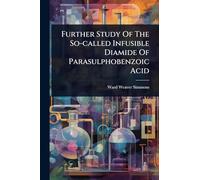 Further Study Of The So-called Infusible Diamide Of Parasulphobenzoic Acid