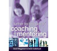 Further Techniques for Coaching and Mentoring