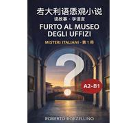 FURTO AL MUSEO DEGLI UFFIZI: 意大利语悬疑小说 读故事·学语言 Misteri Italiani - 第1册 A2-B1