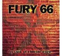 Fury 66 - For Lack Of A Better World