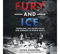 Fury and Ice: Greenland, the United States and Germany in World War II
