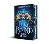 Fury Bound. Furia de lobo (Los Lobos de la Ruina 2)