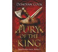 Fury of the King: A fast-paced Viking Saga filled with action and adventure (Ormstunga Saga)