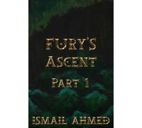 Fury's Ascent Part 1: 10 (Fury's Odyssey Physical Edition)