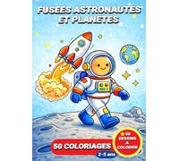 Fusées astronautes et planètes: Livre de coloriage fusées astronautes et planètes pour enfants - 50 coloriages pour les enfants de 2 à 5 ans (JemColorier)