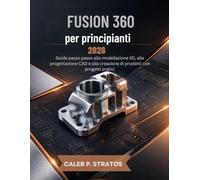 Fusion 360 per principianti 2026