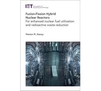 Fusion-Fission Hybrid Nuclear Reactors: For enhanced nuclear fuel utilization and radioactive waste reduction (Energy Engineering)