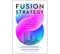 Fusion Strategy: How Real-Time Data and AI Will Power the Industrial Future
