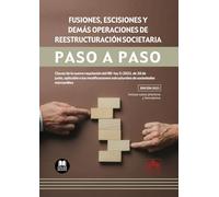 Fusiones, escisiones y demás operaciones de reestructuración societaria. Paso a paso: Claves de la nueva regulación del RD-ley 5/2023, de 28 de junio, ... estructurales de sociedades mercantiles