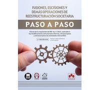 Fusiones, escisiones y demás operaciones de reestructuración societaria. Paso a paso: Claves de la regulación del RD-ley 5/2023, aplicable a las ... y extraeuropeas de sociedades mercantiles