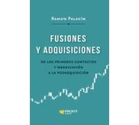 fusiones y adquisiciones: de los primeros contactos y negociacion a la