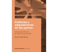 Fusiones y adquisiciones en las pymes: Una guía práctica de las operaciones de M&A (Temáticos)