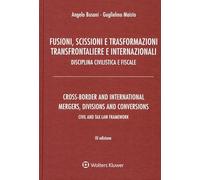 Fusioni, scissioni e trasformazioni transfrontaliere e internazionali. Disciplina civilistica e fiscale