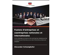 Fusions d'entreprises et coentreprises nationales et internationales: À titre d'exemple, les fusions et les coentreprises réalisées par des ... cours des 15 dernières années sont analysées